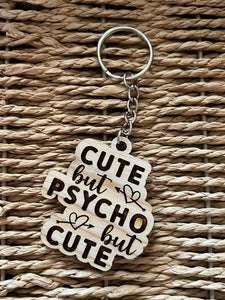 Cute but Psycho Keychain